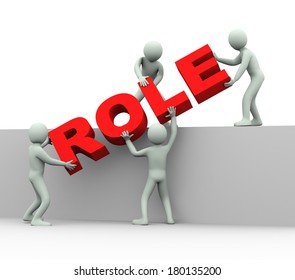 3d Illustration Of Men Working Together And Placing Word Role.  3d Rendering Of Human People Character And Concept Of Team Work.