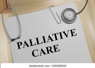 3D illustration of PALLIATIVE CARE title on a medical document - Powered by Shutterstock