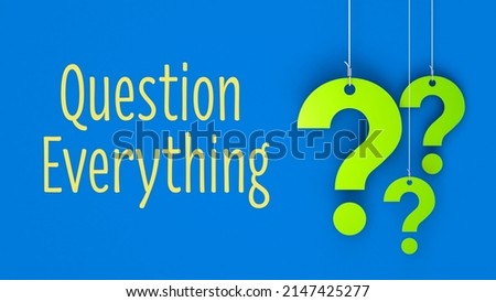 3d illustration and Question everything