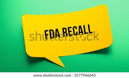 3d illustration.FDA Recall text message on the 3D curve speech bubble. Dotted and green background. 