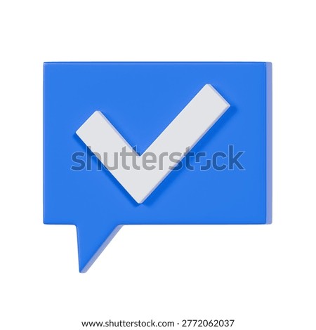 3D illustration of a speech bubble with a check mark symbol, representing message approval, confirmation, verification, or successful communication