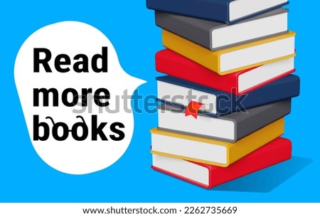 3d illustration of stack of book with bookmark on blue color background. 3d design with text read more books for banner, poster, web, print