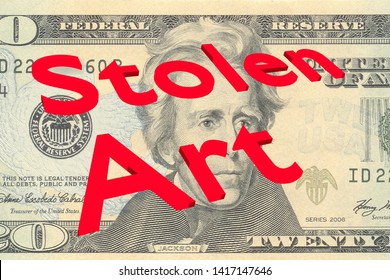 3D Illustration Of Stolen Art Title On Twenty Dollars Bill As A Background