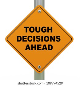 3d Illustration Of Tough Decision Ahead Traffic Sign