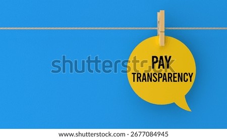 3d illustration.Pay Transparency text message on hanging speech bubble