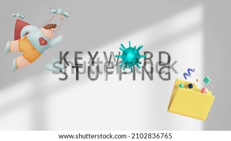 3D illustration and typography of keyword stuffing with 3 dimensional characters. 