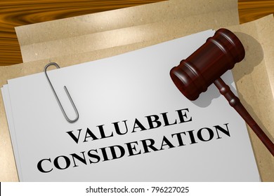 3D Illustration Of VALUABLE CONSIDERATION Title On Legal Document