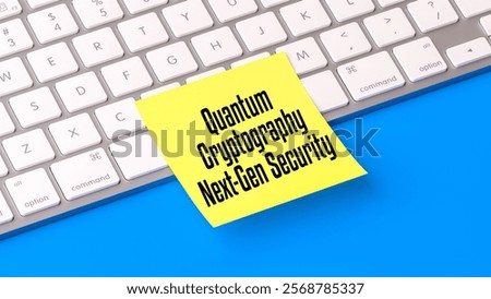 3d illustration.Quantum Cryptography Next-Gen Security text on sticky note, computer keyboard background, web banner, encryption technology, cybersecurity, advanced cryptography, digital security, inn