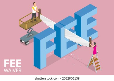 3D Isometric Flat Conceptual Illustration Of Fee Waiver, Financial Expense Reduction