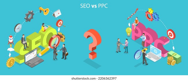 3D Isometric Flat  Conceptual Illustration Of SEO Vs PPC, Comparison Pay Per Click And Search Engine Optimization Marketing