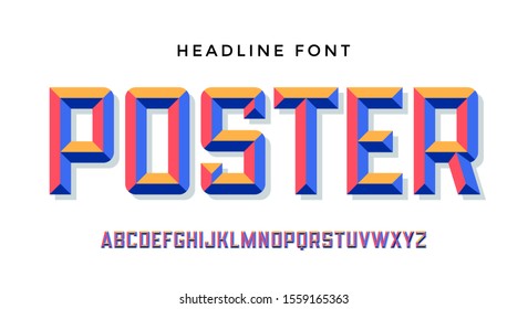 3D Modern Font . Colorful Modern Alphabet And 3d Font. Bold Uppercase Retro Letters With Facet. Type, Typography Letters Latin Font. Hand-drawn Modern Font For Headline, Text. Illustration