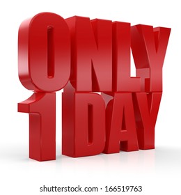 3d Only One Day Text On White Background