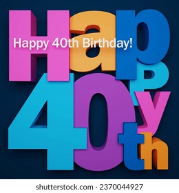 3D render of HAPPY 40th colorful typography in a square on dark blue background - Powered by Shutterstock