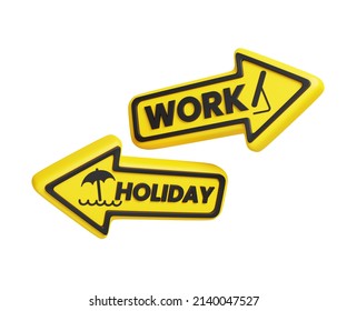 3d render illustration of Work or holiday road sign isolated on white. Travel icon