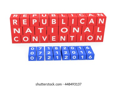 3d Render Words Republican National Convention With The Date Of The Convention On A White Background. 