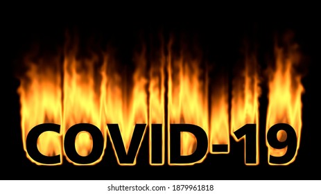3D rendering: covid-19 text is burning in flames
