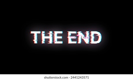 3D rendering the end text with screen effects of technological failures. Spectacular screen glitch with various kinds of interference