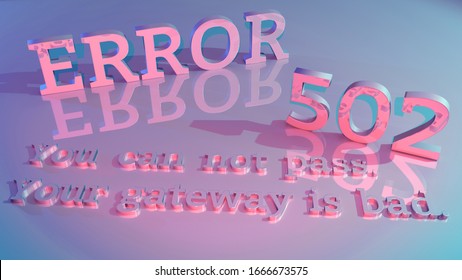 3D Rendering Of An Error Message In 16:9. Error 502 - Bad Gateway. The Words Are Written With The Font 'bitter'. They And The Floor Have A Glossy Material. Its Illuminated In Purple Colors.