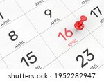 3d rendering of important days concept. April 16th. Day 16 of month. Red date written and pinned on a calendar. Spring month, day of the year. Remind you an important event or possibility.
