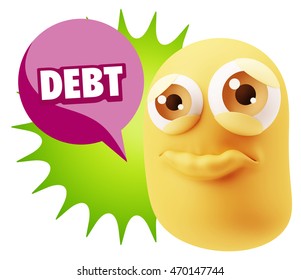 3d Rendering Sad Character Emoticon Expression saying Debt with Colorful Speech Bubble.