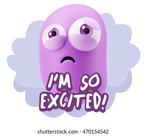 3d Rendering Sad Character Emoticon Expression saying I'm so Excited! with Colorful Speech Bubble.