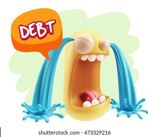 3d Rendering Sad Character Emoticon Expression saying Debt with Colorful Speech Bubble.