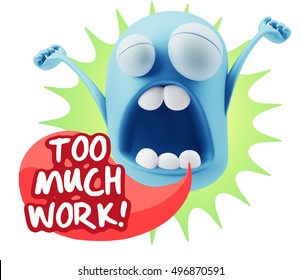 3d Rendering Tired Character Emoticon Expression saying Too much work with Colorful Speech Bubble.