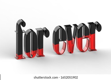 3d rendering,font for ever,Font black and red clear glass,on white background.