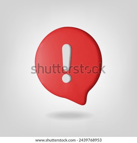 3d warning sign with red bubble. Realistic 3d render attention icon. Glossy plastic sign.