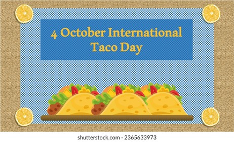 4 October International 
Taco Day
 - Powered by Shutterstock