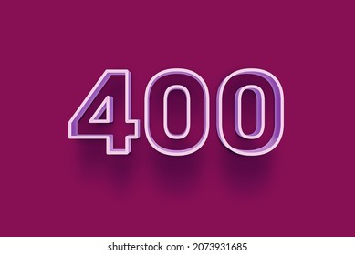 400 3D number 400 is isolated on purple background for your unique selling poster promo discount special sale shopping offer, banner ads label, enjoy Christmas, Xmas sale off tag, coupon and more.