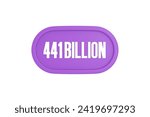 441 Billion 3d sign in lavender color isolated on white background, 3d illustration.