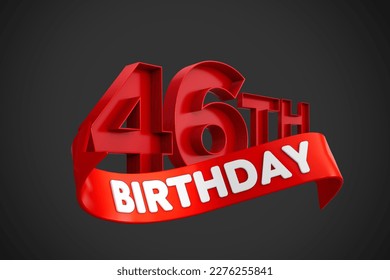 46th or Forty Sixth Birthday is isolated on black background. 3d illustration  - Powered by Shutterstock