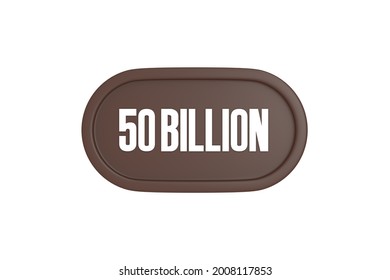 50 Billion 3d Render In Brown Color Isolated On White Background, 3d Rendering.