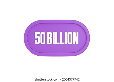 50 Billion 3d Render In Lavender Color Isolated On White Background, 3d Rendering.