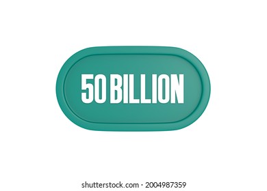 50 Billion 3d Render In Teal Color Isolated On White Background, 3d Rendering.