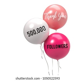 500,000 or 500k followers, thank you and appreciation Balloons. Illustration with 3d render for your Celebration background for social Network friends, Web user, Subscriber, follower, like and more
