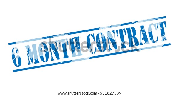 6 Month Contract Blue Stamp On Stock Illustration 531827539