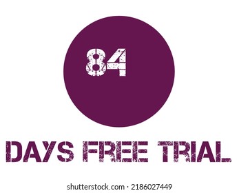 84 Days Free Trial Label Badge Stiker Software Promotion, It Can Be Used For Application 