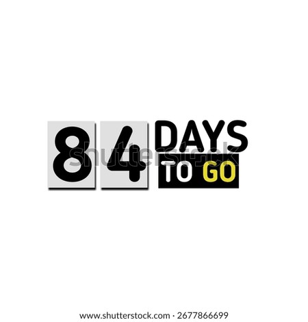 84 days to go countdown sticker with holiday celebration timetable banner 