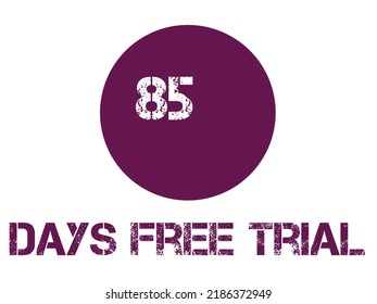 85 Days Free Trial Label Badge Stiker Software Promotion, It Can Be Used For Application 