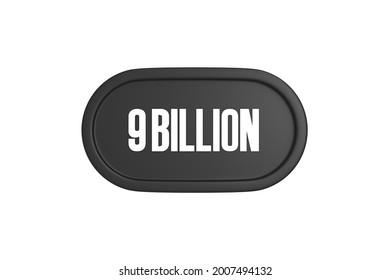 9 Billion 3d Render In Black Color Isolated On White Background, 3d Rendering.