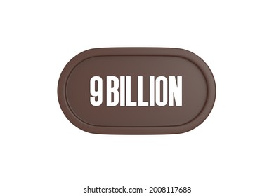 9 Billion 3d Render In Brown Color Isolated On White Background, 3d Rendering.