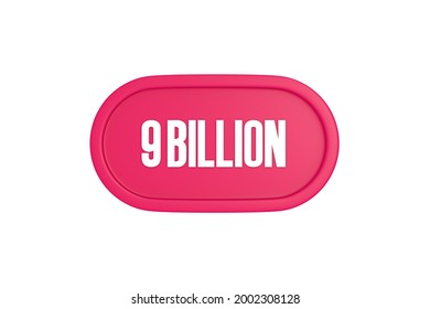 9 Billion 3d Sign In Pink Color Isolated On White Background, 3d Rendering.