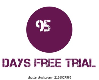 95 Days Free Trial Label Badge Stiker Software Promotion, It Can Be Used For Application 