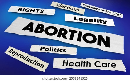 Abortion News Headlines Controversy Health Care Reproductive Rights 3d Illustration - Powered by Shutterstock