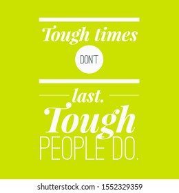 30 Tough times don last Images, Stock Photos & Vectors | Shutterstock