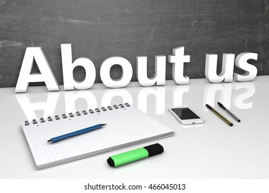 About us - text concept with chalkboard, notebook, pens and mobile phone. 3D render illustration.