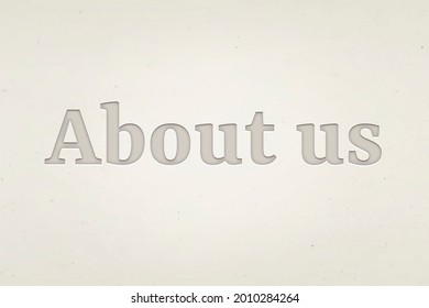 About Us Word In Debossed Text Style