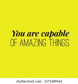 About What You Capable Amazing Things Stock Illustration 1571489416 ...